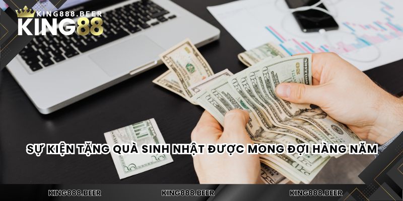 Sự kiện tặng quà sinh nhật được mong đợi hàng năm